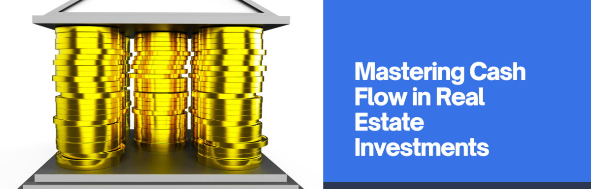 Understanding Cash Flow Management in Real Estate