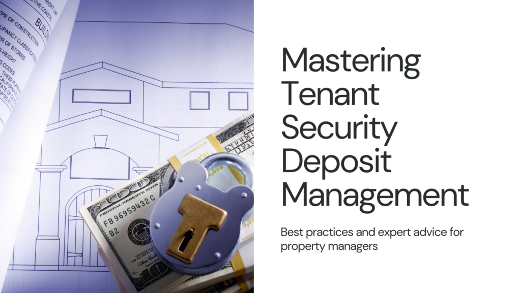 handling tenant security deposits in property management accounting