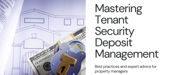 handling tenant security deposits in property management accounting