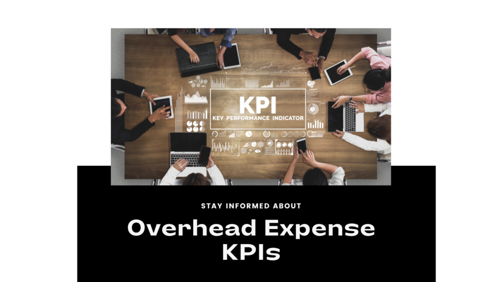 overhead expenses KPIs