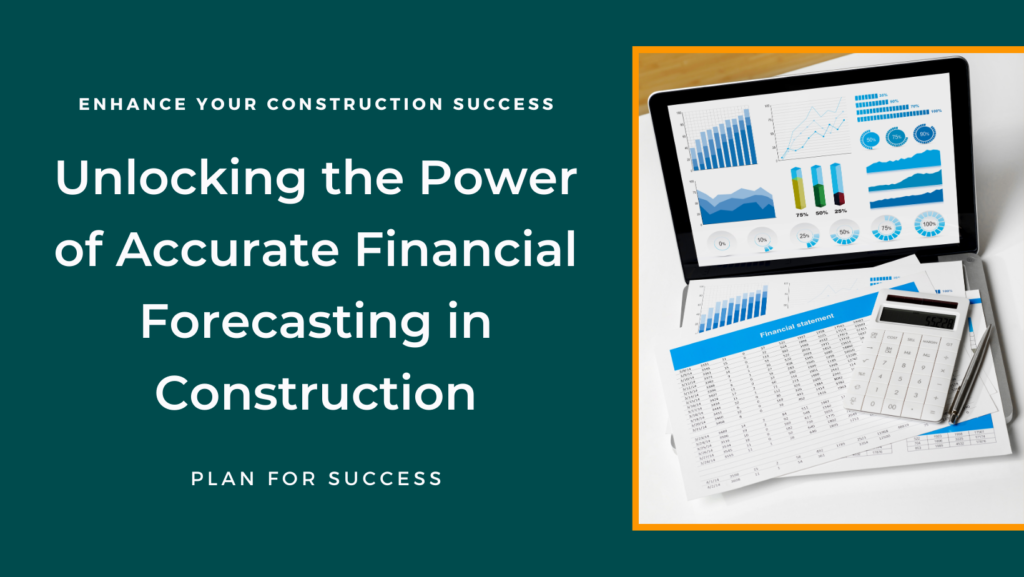 Accurate financial forecasting in construction